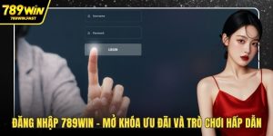 Hướng Dẫn 789WIN Cho Người Mới Chơi Từ A Đến Z - fohebi.pro