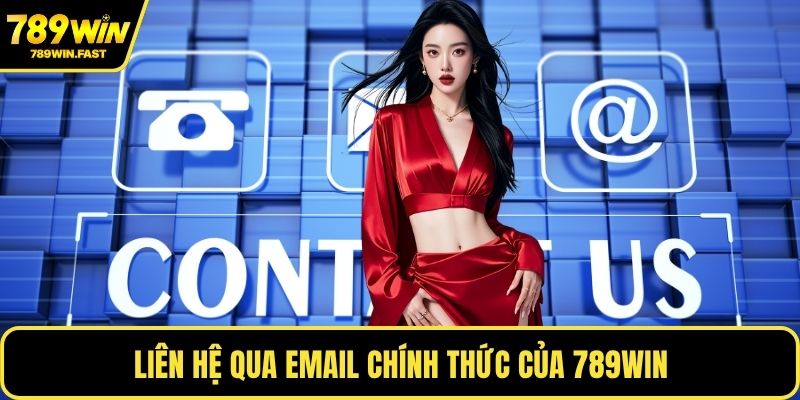 Liên Hệ 789WIN - Tất Tần Tật Các Kênh Liên Hệ Chính - fohebi.pro