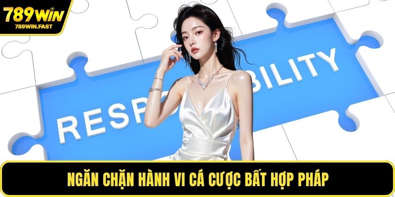 Trách Nhiệm Nhà Cái 789WIN - Giám Sát Cá Cược Hợp Pháp - fohebi.pro