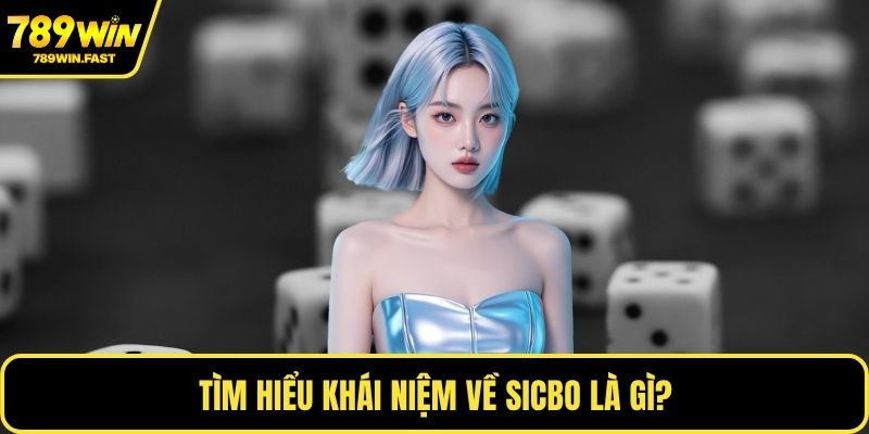Sicbo Là Gì? - Khám Phá Trò Xúc Xắc May Rủi Cực Hot - fohebi.pro