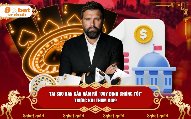 Quy Định Chúng Tôi Tại 8QBET: Điều Khoản Quan Trọng Và Lưu Ý - fohebi.pro Quy Định Chúng Tôi Tại 8QBET: Điều Khoản Quan Trọng Và Lưu Ý - fohebi.pro