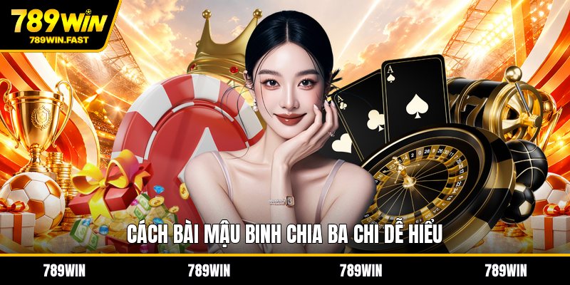 Bài Mậu Binh - Luật Xếp Ba Chi Dễ Hiểu Cho Người Mới - fohebi.pro Bài Mậu Binh - Luật Xếp Ba Chi Dễ Hiểu Cho Người Mới - fohebi.pro